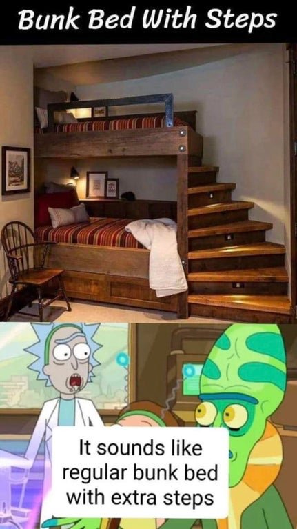 funny meme - bunk bed with stairs