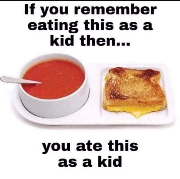 funny meme - grilled cheese and tomato soup