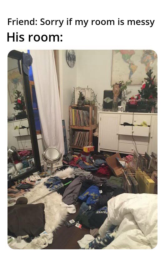 funny meme - messy room
