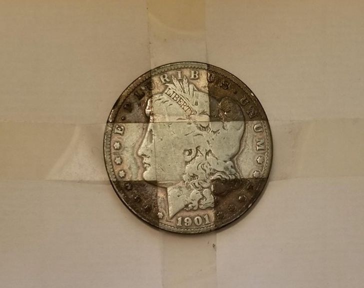 “A coin taped down in my father’s baby book stayed clean under the tape only.”