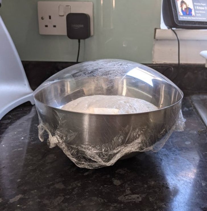 “The plastic wrap over my bowl of proofing pizza dough formed an airtight seal.”