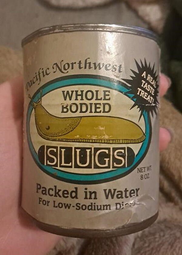 thigns no one wanted - canned slugs - Area pacific Northwest Taste Treatv Whole Bodied Islugs Net We 8 Oz Packed in Water For LowSodium Dini