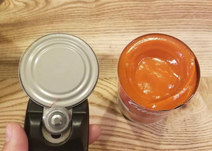 “I opened my can of soup and none of it stuck to the lid.”