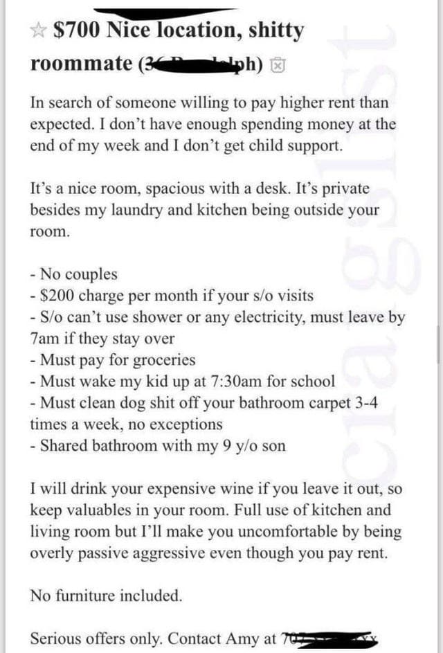 super entitled people - paper - $$700 Nice location, shitty roommate 30 ph In search of someone willing to pay higher rent than expected. I don't have enough spending money at the end of my week and I don't get child support. It's a nice room, spacious wi