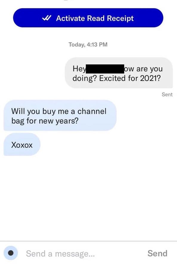 number - W Activate Read Receipt Today, Hey how are you doing? Excited for 2021? Sent Will you buy me a channel bag for new years? Xoxox Send a message... Send