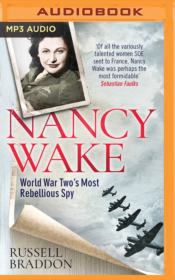 sellos de nancy wake - Audiobook MP3 Audio "Of all the variously talented women Soe sent to France, Nancy Wake was perhaps the most formidable Sebastian Faulks Marie Nancy Wake World War Two's Most Rebellious Spy ext Russell Braddon