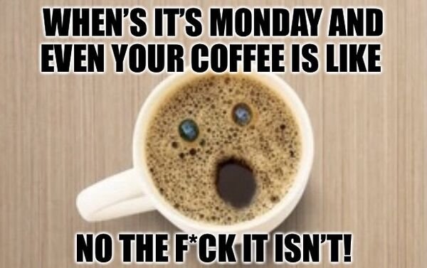 conservative party - When'S It'S Monday And Even Your Coffee Is No The FCkit Isn'T!