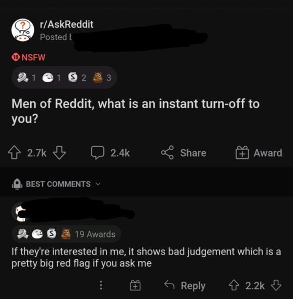 savage comments and brutal comebacks - screenshot - rAskReddit Posted B Nsfw 2.1 1 3 2 3 Men of Reddit, what is an instant turnoff to you? & B Award Best s 19 Awards If they're interested in me, it shows bad judgement which is a pretty big red flag if you