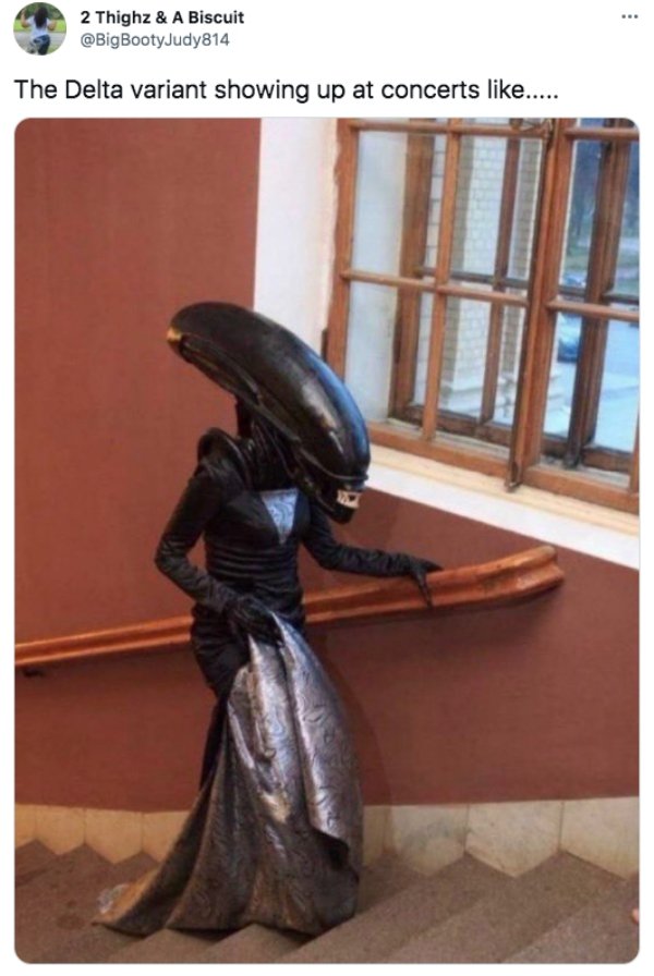 funny tweets - new disney princess xenomorph - ... 2 Thighz & A Biscuit The Delta variant showing up at concerts ....