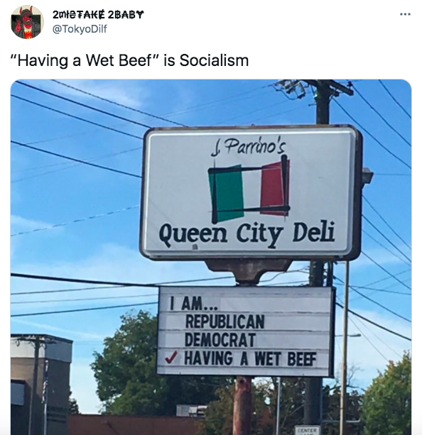 funny tweets - street sign - .. 2012TAKE 2BABY Dilf "Having a Wet Beef" is Socialism J Parrino's Queen City Deli I Am... Republican Democrat Having A Wet Beef Den