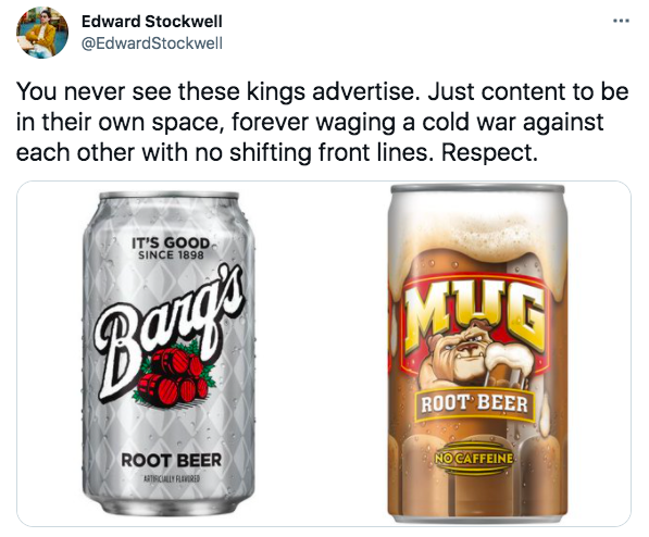 funny tweets - barq's root beer 355ml - ... Edward Stockwell Stockwell You never see these kings advertise. Just content to be in their own space, forever waging a cold war against each other with no shifting front lines. Respect. It'S Good Since 1898 Mul