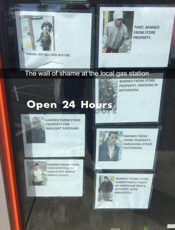 terrible customers - Thief, Banned From Store Property Thieves, Not Allowed In Store The wall of shame at the local gas station Banned From Store Property, Smoking In Bathroom. Open 24 Hours bors Banned From Store Property For Indecent Exposure. Banned Fr