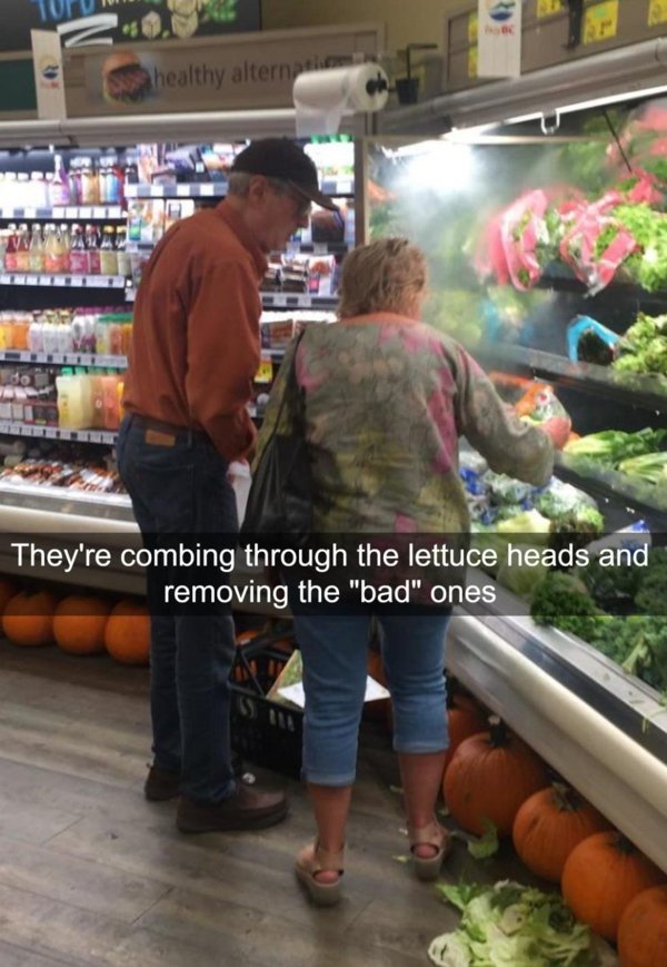 terrible customers - supermarket - healthy alternption Udo They're combing through the lettuce heads and removing the "bad" ones