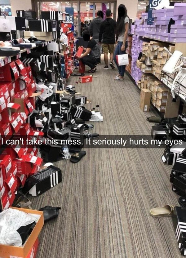 terrible customers - shoe store - G Dain Bo Go I can't take this mess. It seriously hurts my eyes