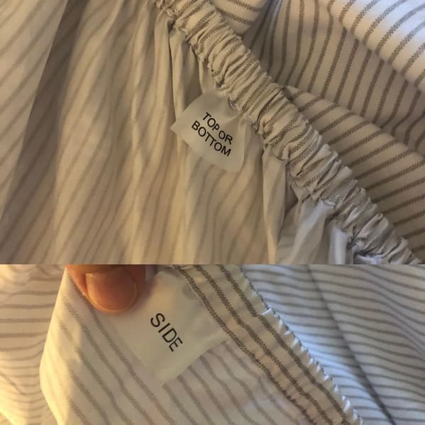 “My fitted sheet has little tags to tell you which side you’re holding when making the bed”