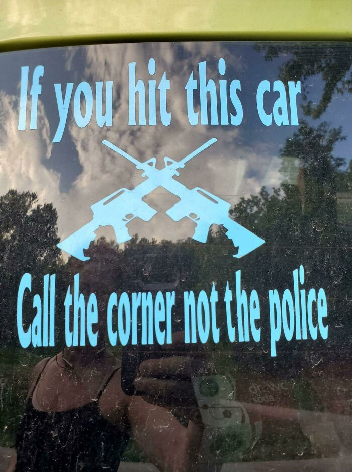 call the corner - If you hit this car Call the corner not the police Og soda