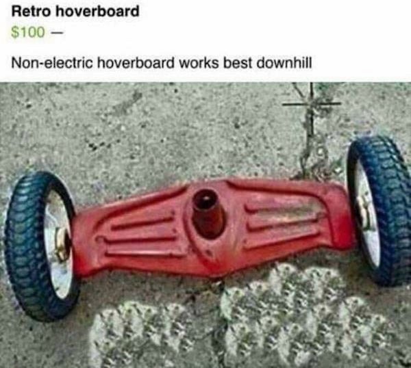 retro hoverboard - Retro hoverboard $100 Nonelectric hoverboard works best downhill