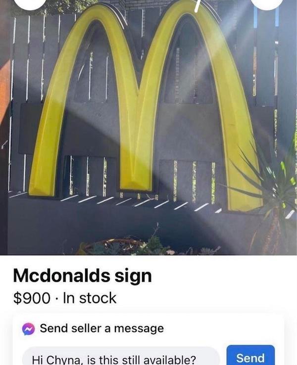 arch - Tes Mcdonalds sign $900 In stock Send seller a message Hi Chyna, is this still available? Send