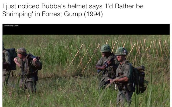 soldier - I just noticed Bubba's helmet says I'd Rather be Shrimping' in Forrest Gump 1994 Forway 201