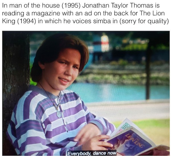 photo caption - In man of the house 1995 Jonathan Taylor Thomas is reading a magazine with an ad on the back for The Lion King 1994 in which he voices simba in sorry for quality Sa Lignking Everybody, dance now