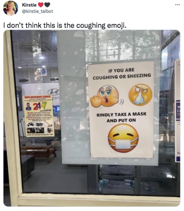 display advertising - . Kirstie I don't think this is the coughing emoji. You Are Coughing Or Sneezing Dowy Service & 247 W Bristop Kindly Take A Mask And Put On