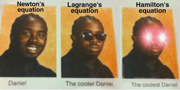 daniel the cooler daniel - Newton's equation Lagrange's equation Hamilton's equation Daniel The cooler Daniel The coolest Daniel