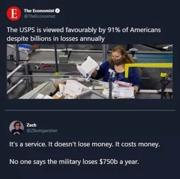 presentation - E The Economist The Usps is viewed favourably by 91% of Americans despite billions in losses annually Zach It's a service. It doesn't lose money. It costs money. No one says the military loses $750b a year.