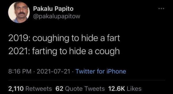 depressing memes - Pakalu Papito 2019 coughing to hide a fart 2021 farting to hide a cough Twitter for iPhone 2,110 62 Quote Tweets