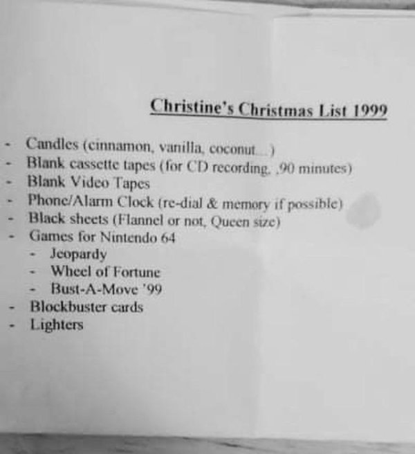 monochrome photography - Christine's Christmas List 1999 Candles cinnamon, vanilla, coconut Blank cassette tapes for Cd recording. 90 minutes Blank Video Tapes PhoneAlarm Clock redial & memory if possible Black sheets Flannel or not, Queen size Games for 