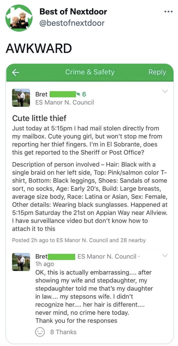 wtf nextdoor app posts - web page - .. Best of Nextdoor Awkward Crime & Safety Bret 6 Es Manor N. Council Cute little thief Just today at pm I had mail stolen directly from my mailbox. Cute young girl, but won't stop me from reporting her thief fingers. I