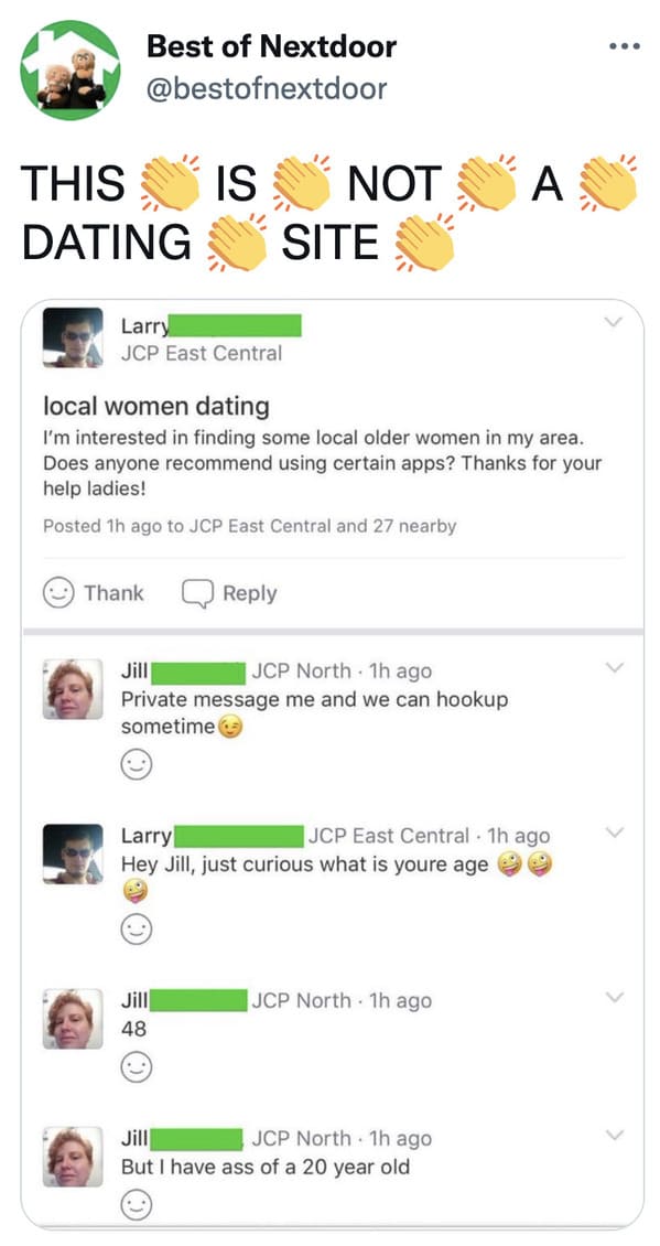 wtf nextdoor app posts - icon - .. Best of Nextdoor Is This Dating Not Site Larry Jcp East Central local women dating I'm interested in finding some local older women in my area. Does anyone recommend using certain apps? Thanks for your help ladies! Poste