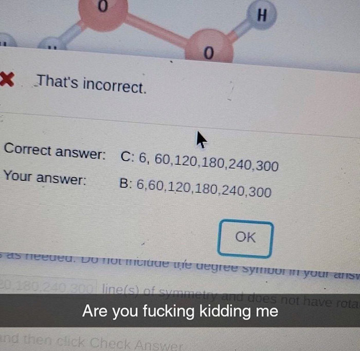 material - 0 H 0 X. That's incorrect. Correct answer C6, 60,120,180,240,300 Your answer B 6.60.120,180,240,300 Ok as neeueu. UUTIOTuue te uegree symUIn Your As 30.30.2202 lines of amnety and does not have rota Are you fucking kidding me and then click Che