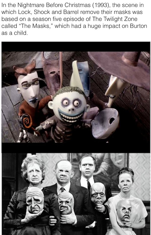 90s movie facts - twilight zone episode masks - In the Nightmare Before Christmas 1993, the scene in which Lock, Shock and Barrel remove their masks was based on a season five episode of The Twilight Zone called