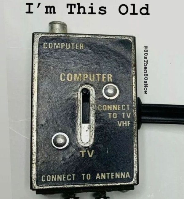 electronic component - I'm This Old Computer Then80 sNow Computer Connect To Tv Vhf Tv Connect To Antenna
