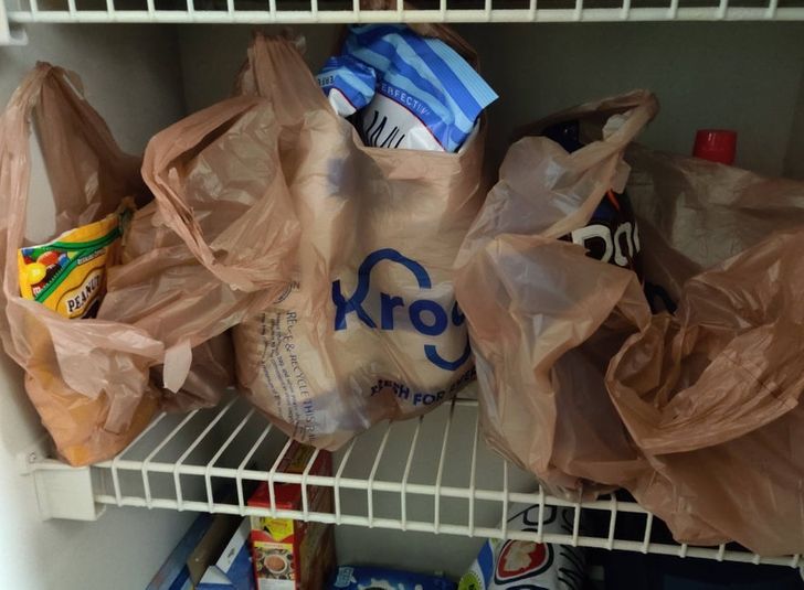 “The way my girlfriend ’puts away the groceries,’ still in the bag”