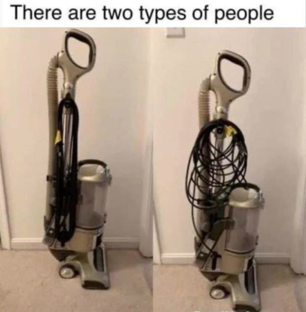 two types of people - two types of people vacuum - There are two types of people