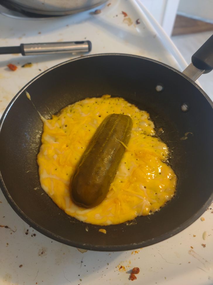 “Caught my roommate making a ’cheese wrapped pickle.’”