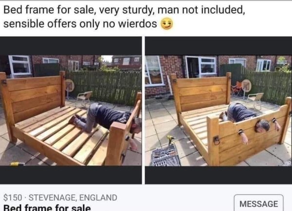 Bed frame - Bed frame for sale, very sturdy, man not included, sensible offers only no wierdos $150 Stevenage, England Bed frame for sale Message
