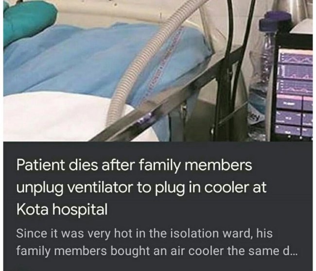 unplug ventilator meme - Patient dies after family members unplug ventilator to plug in cooler at Kota hospital Since it was very hot in the isolation ward, his family members bought an air cooler the same d...