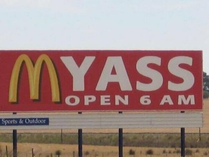 horny posts and signs - maccas yass - Myass Open 6 Am Sports & Outdoor