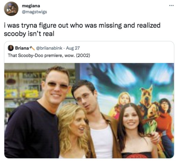 Matthew Lillard - . megiana i was tryna figure out who was missing and realized scooby isn't real Briana. Aug 27 That ScoobyDoo premiere, wow. 2002