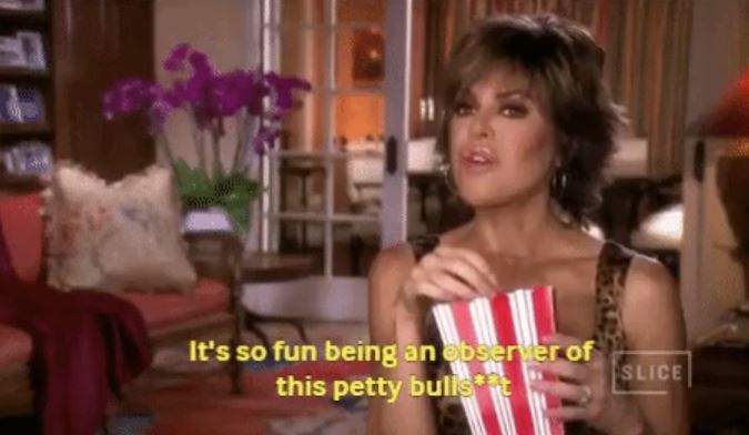 real housewives funny gif - It's so fun being an Obser er of this petty buligent Slice