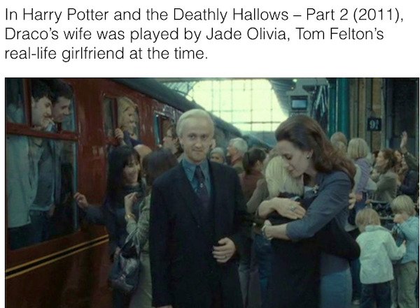 malfoy's wife - In Harry Potter and the Deathly Hallows Part 2 2011, Draco's wife was played by Jade Olivia, Tom Felton's reallife girlfriend at the time. 92
