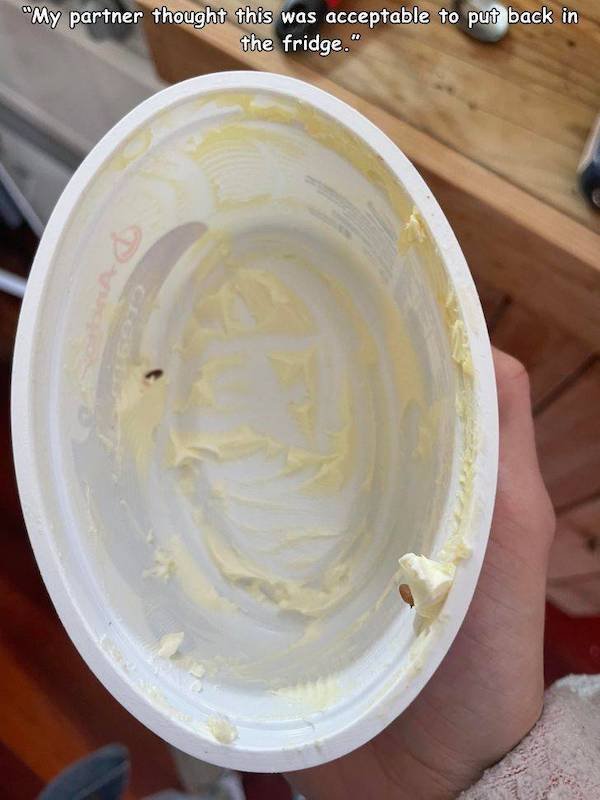 whipped cream - "My partner thought this was acceptable to put back in the fridge."