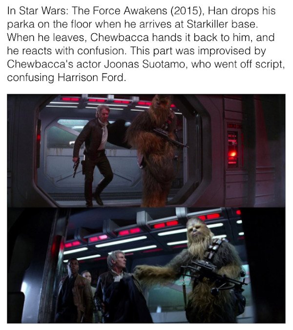 star wars easter eggs - multimedia - In Star Wars The Force Awakens 2015, Han drops his parka on the floor when he arrives at Starkiller base. When he leaves, Chewbacca hands it back to him, and he reacts with confusion. This part was improvised by Chewba