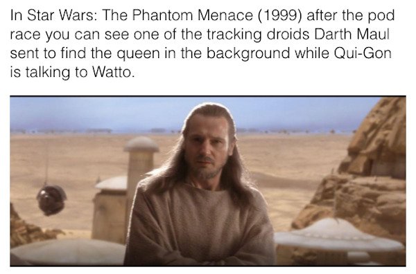 star wars easter eggs - photo caption - In Star Wars The Phantom Menace 1999 after the pod race you can see one of the tracking droids Darth Maul sent to find the queen in the background while QuiGon is talking to Watto.