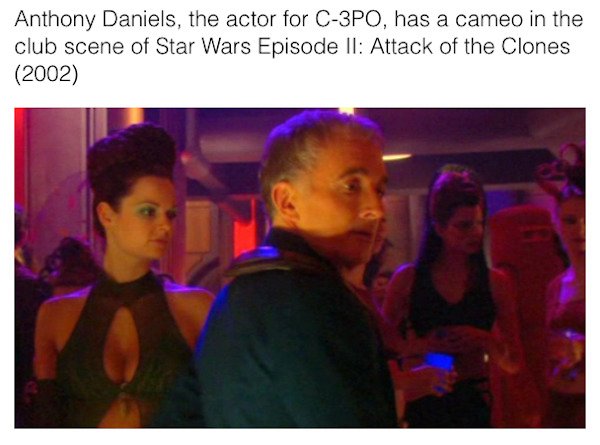 star wars easter eggs - anthony daniels cameo - Anthony Daniels, the actor for C3PO, has a cameo in the club scene of Star Wars Episode Ii Attack of the Clones 2002