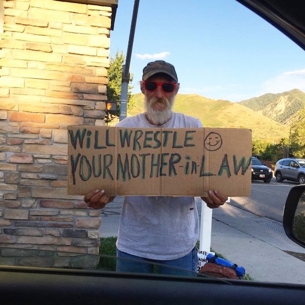 funny homeless signs - WiLL Wrestle Your MotherInlawa Svate Ains