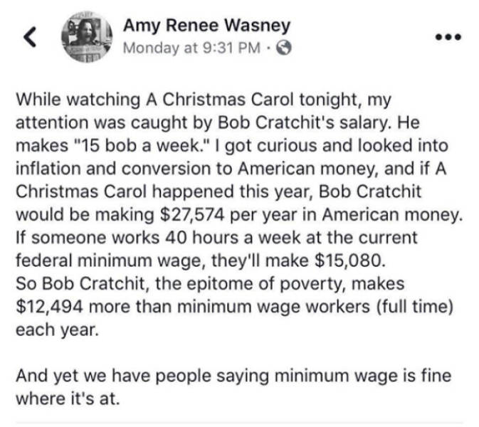 document - Amy Renee Wasney Monday at While watching A Christmas Carol tonight, my attention was caught by Bob Cratchit's salary. He makes "15 bob a week." I got curious and looked into inflation and conversion to American money, and if A Christmas Carol 