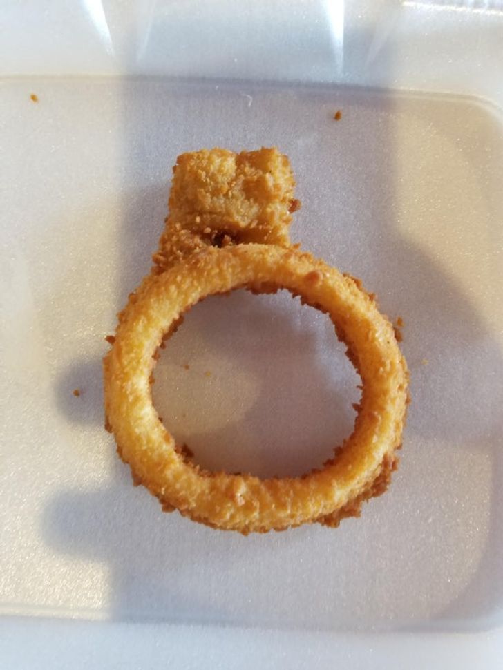 ’’Got an onion ring that actually looks like a ring.’’